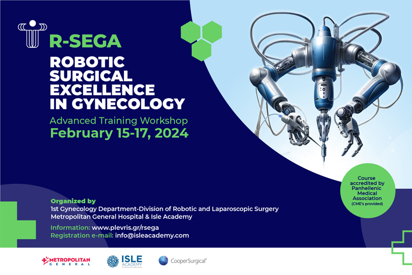 Robotic Surgical Excellence in Gynecology / Advanced Workshop (R-SEGA) από την A΄ Γυναικολογική Κλινική του Metropolitan General και το ISLE Academy